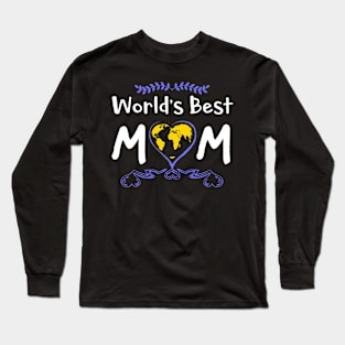 World’s best mom, best gift in mother's day Long Sleeve T-Shirt